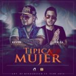 Kevin Florez Ft. De La Ghetto - Tipica Mujer MP3