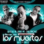 Endo y Lele Ft. Delirious - Flores Pa Los Muertos MP3